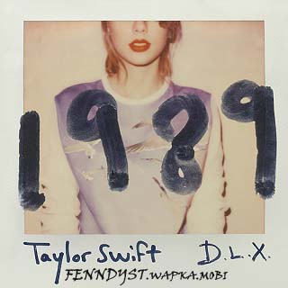 Taylor Swift - 1989 (Deluxe) (Full Album 2014)